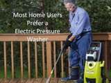 Why Home Users Prefer Electric Pressure Washers