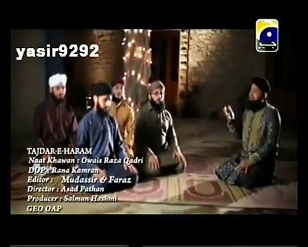 Taajdar-e-Haram Ho Nigah-e-Karam - Owais Raza Qadri