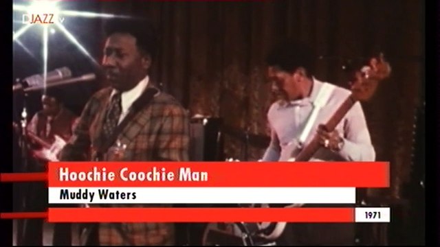 Muddy Waters - Hoochie Coochie Man