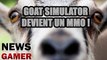 Goat Simulator devient un MMO ! - News Gamer #159