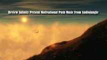 Review Infinity Present Motivational Push Music From Audiojungle [Royalty Free]