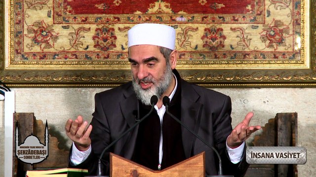 33) İnsana Vasiyet - (Şehzâdebaşı Sohbetleri) - Nureddin Yıldız - Sosyal Doku Vakfı