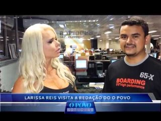 LARISSA REIS VISITA A REDAÇÃO DO O POVO