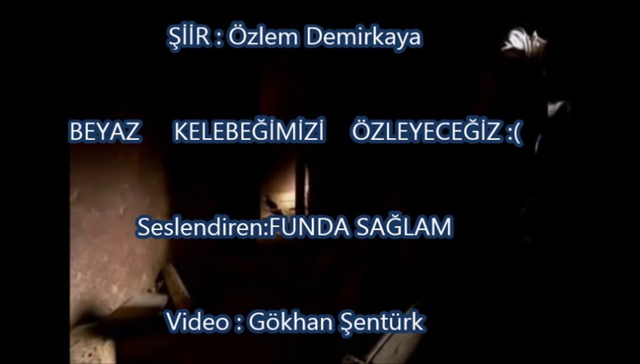 ŞİİRİN SİHİRİ : BEYAZ KELEBEĞİMİZİ ÖZLEYECEĞİZ