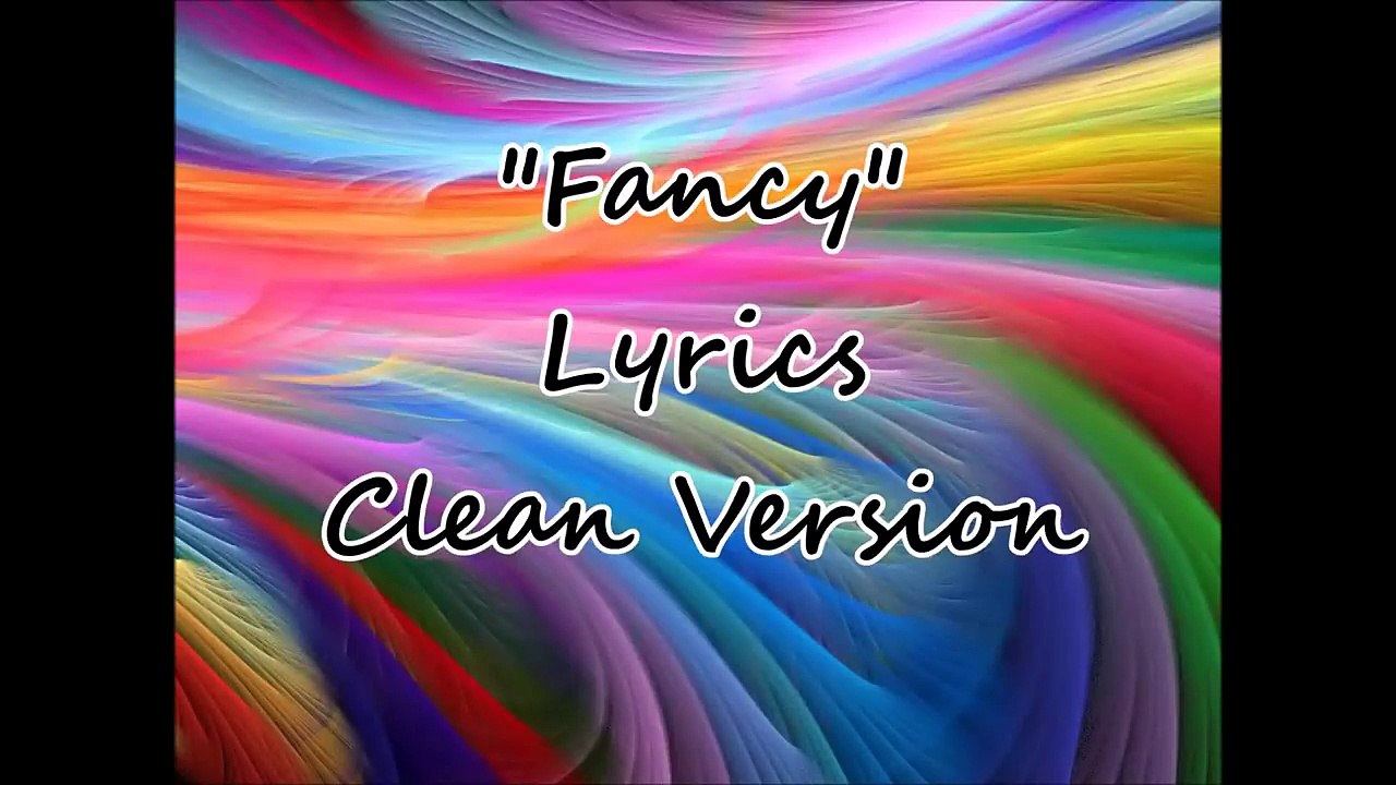 Fancy Clean Version lyrics video Dailymotion