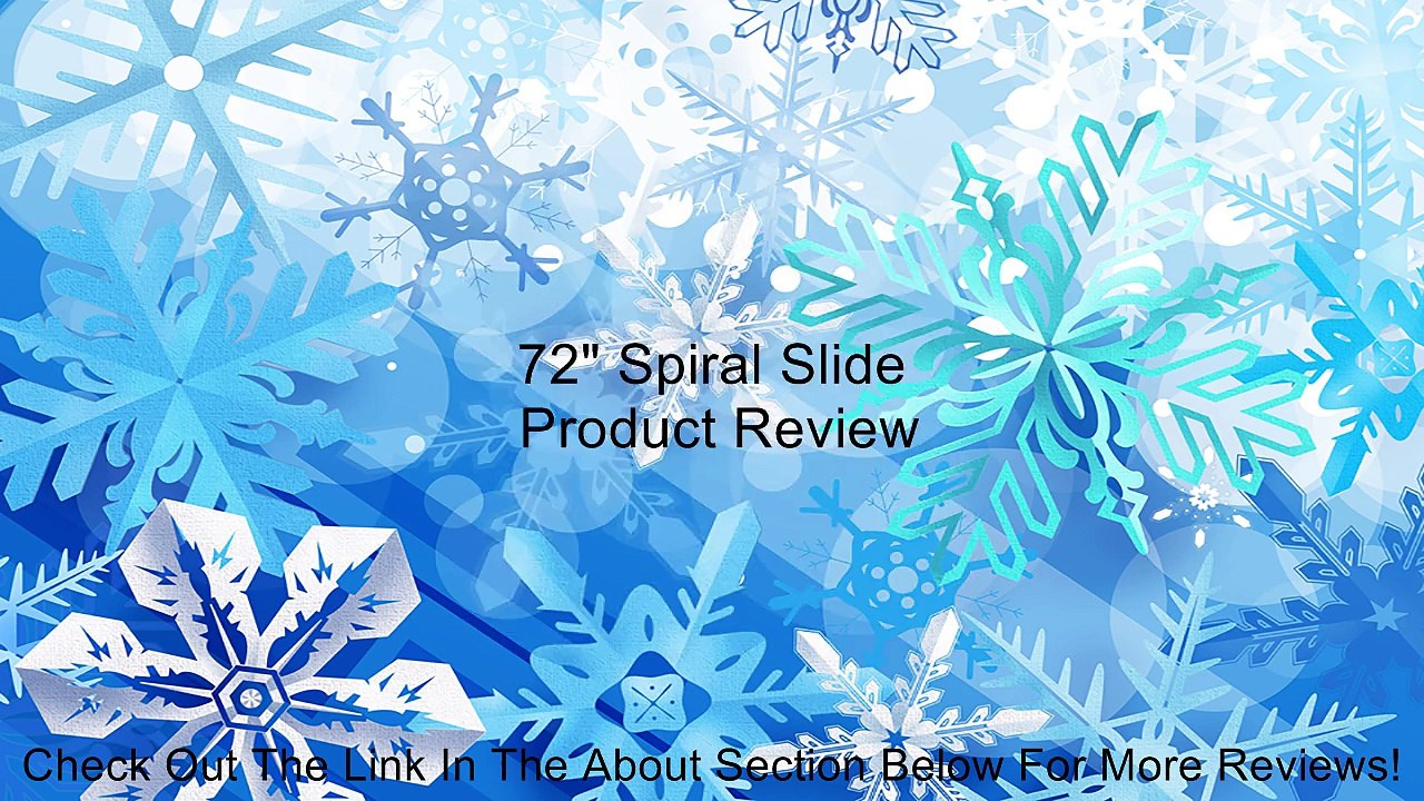 72" Spiral Slide Review