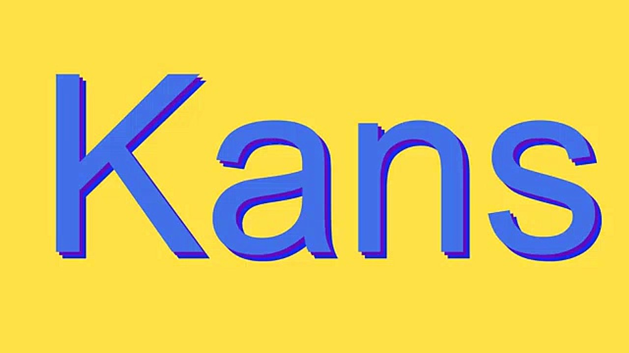 How to Pronounce Kans
