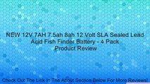 NEW 12V 7AH 7.5ah 8ah 12 Volt SLA Sealed Lead Acid Fish Finder Battery - 4 Pack Review