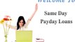 Same Day Loans- Grab Quick Monetary Support and Meet Fiscal Hurdles