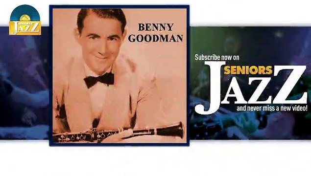 Benny Goodman - Runnin' Wild (HD) Officiel Seniors Jazz