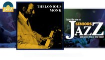 Thelonious Monk - Blue Monk (HD) Officiel Seniors Jazz