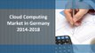R&I: Germany Cloud Computing Market- Size, Share, Global Trends, 2014-2018