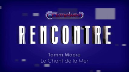 Le Chant de la Mer : Rencontre avec Tomm Moore