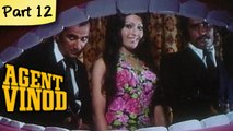 Agent vinod - Part 12 of 14 - Thrilling Bollywood Spy Movie - Mahendra Sandhu