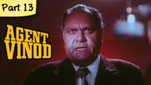 Agent vinod - Part 13 of 14 - Thrilling Bollywood Spy Movie - Mahendra Sandhu