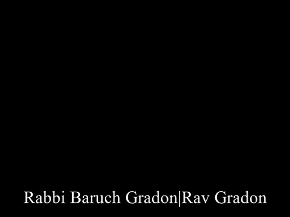 Rav Gradon | Rabbi Gradon