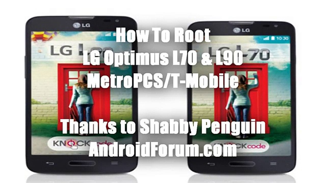How to Root LG Optimus L70 & L90 MetroPCS_T-Mobile and Samsung Galaxy S5 Sprint