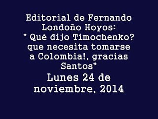 " Qué dijo Timochenko? que necesita tomarse a Colombia, gracias Santos"