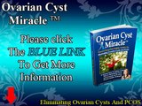 Ovarian Cyst Miracle - Curing Ovarian Cyst Naturally