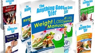 Anything Goes Diet-Weight Loss Without The Rules