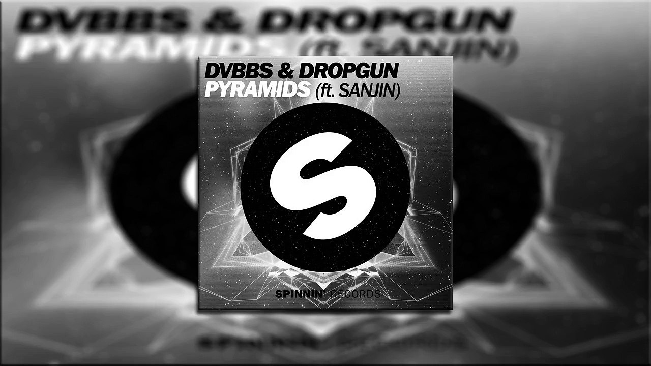 DVBBS & Dropgun - Pyramids (ft  Sanjin)(Original Mix) | [OUT NOW]