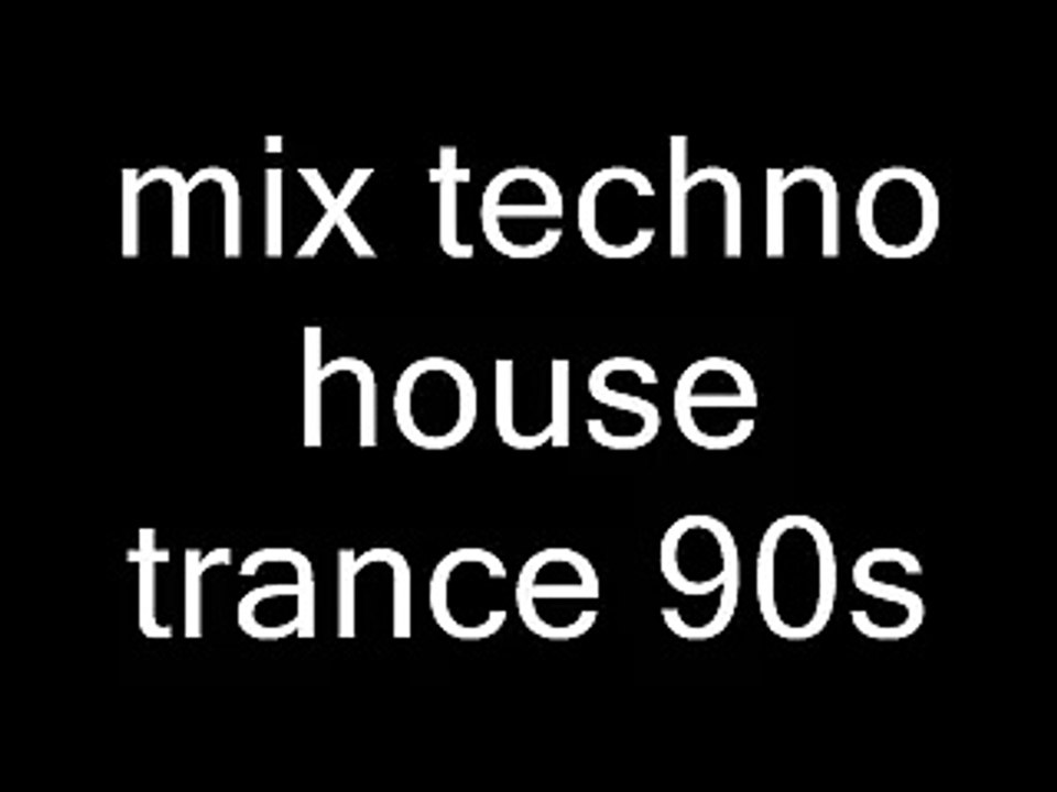 mix techno house trance classic 94/98 mixer par moi