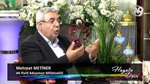AK Parti Adıyaman Milletvekili Mehmet Metiner katılımıyla Hayata Dair, 64. Bölüm