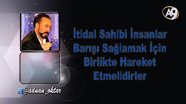 Adnan Oktar'ın Yabancı Basındaki Makaleleri - İtidal sahibi insanlar barışı sağlamak için birlikte hareket etmelidirler