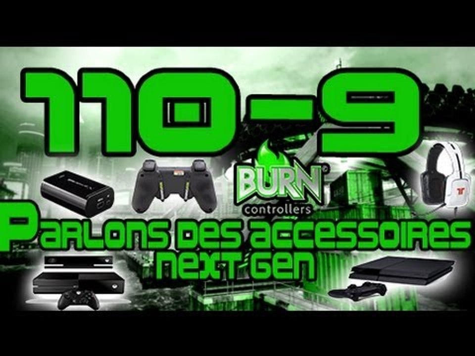 110-9 | Parlons des accessoires Next-GEN
