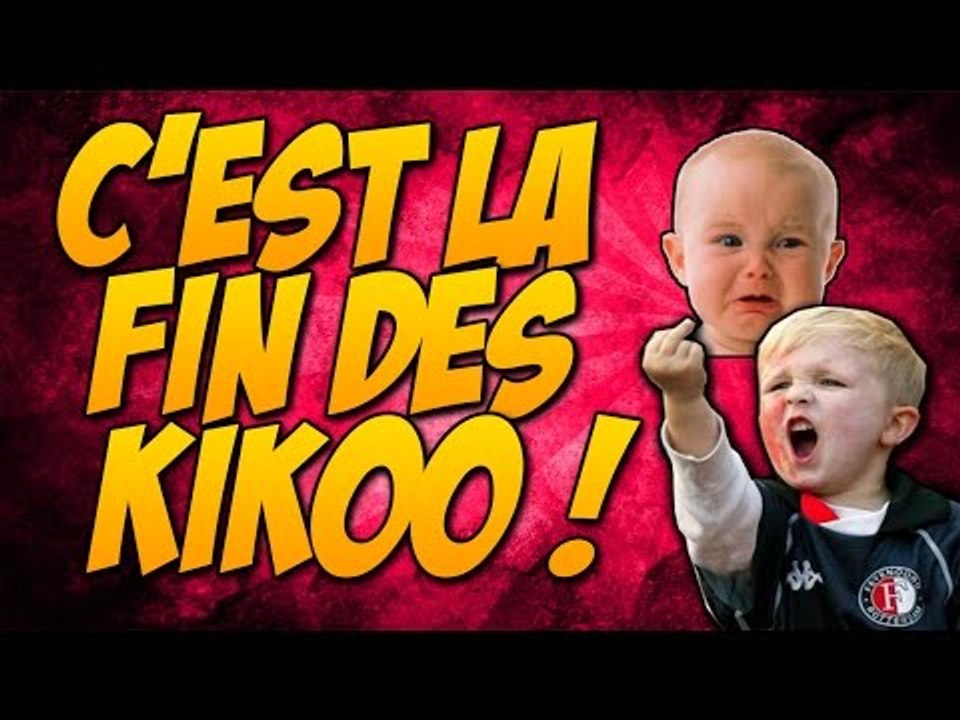 C'est la Fin des Kikoo !