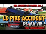 LE PIRE ACCIDENT DE MA VIE !!!