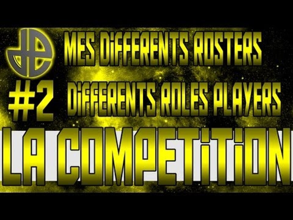 Compétition #2 : Mes Rosters et mes postes | Nouvelle intro + outro
