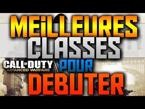 Advanced Warfare - Les Meilleures Classes pour Commencer ! [TUTO/ASTUCE]