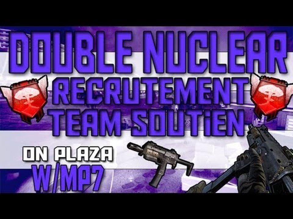 Double Nuclear MP7 | Recrutement TEAM SOUTIEN