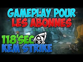 KEM en 118 secondes | Gameplays pour mes abonnés !