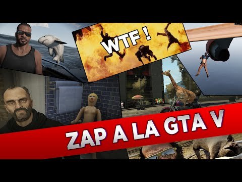 ZAPPING FUN, DELIRE et WTF (GTA V Zap TV)