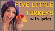 Thanksgiving Songs for Children - Five Little Turkeys - Kids Songs with Lyrics