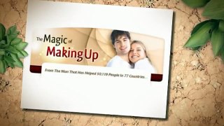 Getting Back With Your Ex - Magic Of Making Up Course