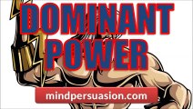 Dominant Leadership - Charismatic Presence - Powerful Influence - Massive Authority