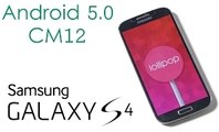 Galaxy S4 (I9500) - How to install Android 5.0 Lollipop (CyanogenMod 12)