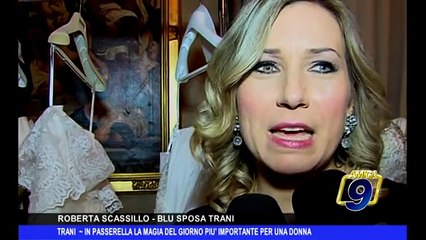 TRANI | In passerella la magia del giorno più bello per una donna con Blu Sposa