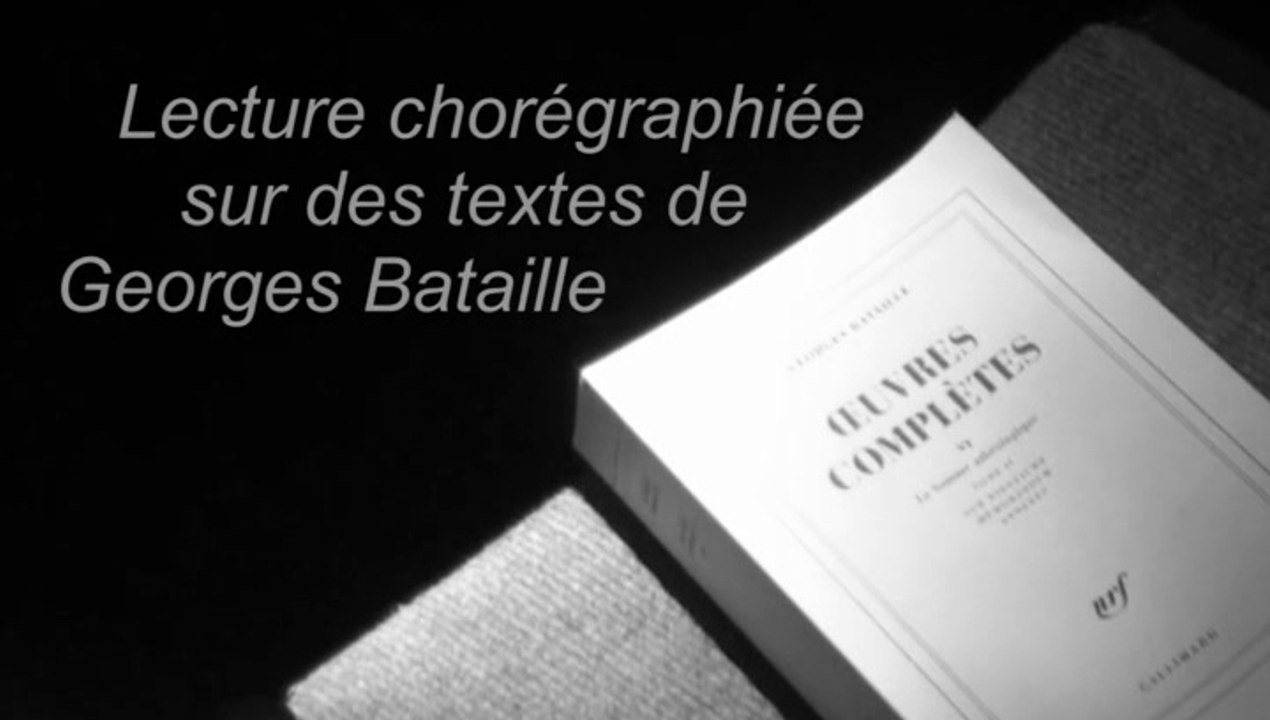 Chorégraphie sur des mots de Georges Bataille