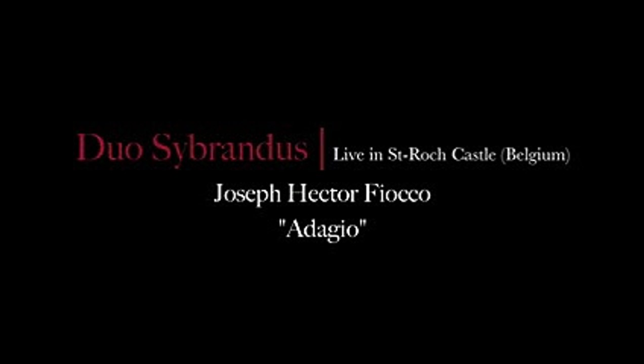 Sybrandus - Adagio (J.H. Fiocco) - Live in St-Roch Castle -Belgium