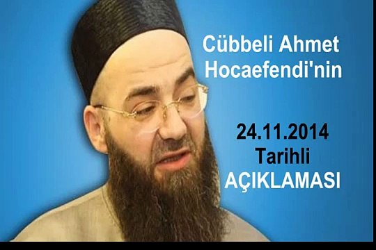 Cübbeli Ahmet Hocaefendi'nin Son Açıklaması (24.11.2014)