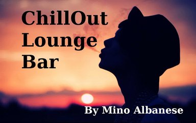 Chill-Out Lounge Bar (By Mino Albanese)