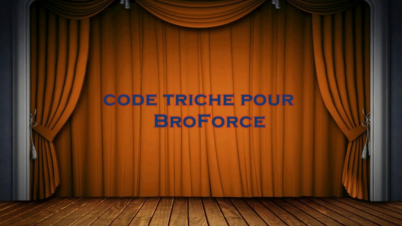 Code Triche Pour broforce 4 PC 2016
