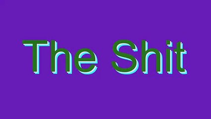 How to Pronounce The Shit
