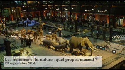 20 ans de la Grande Galerie de l'Évolution : les hommes et la nature (3/5)