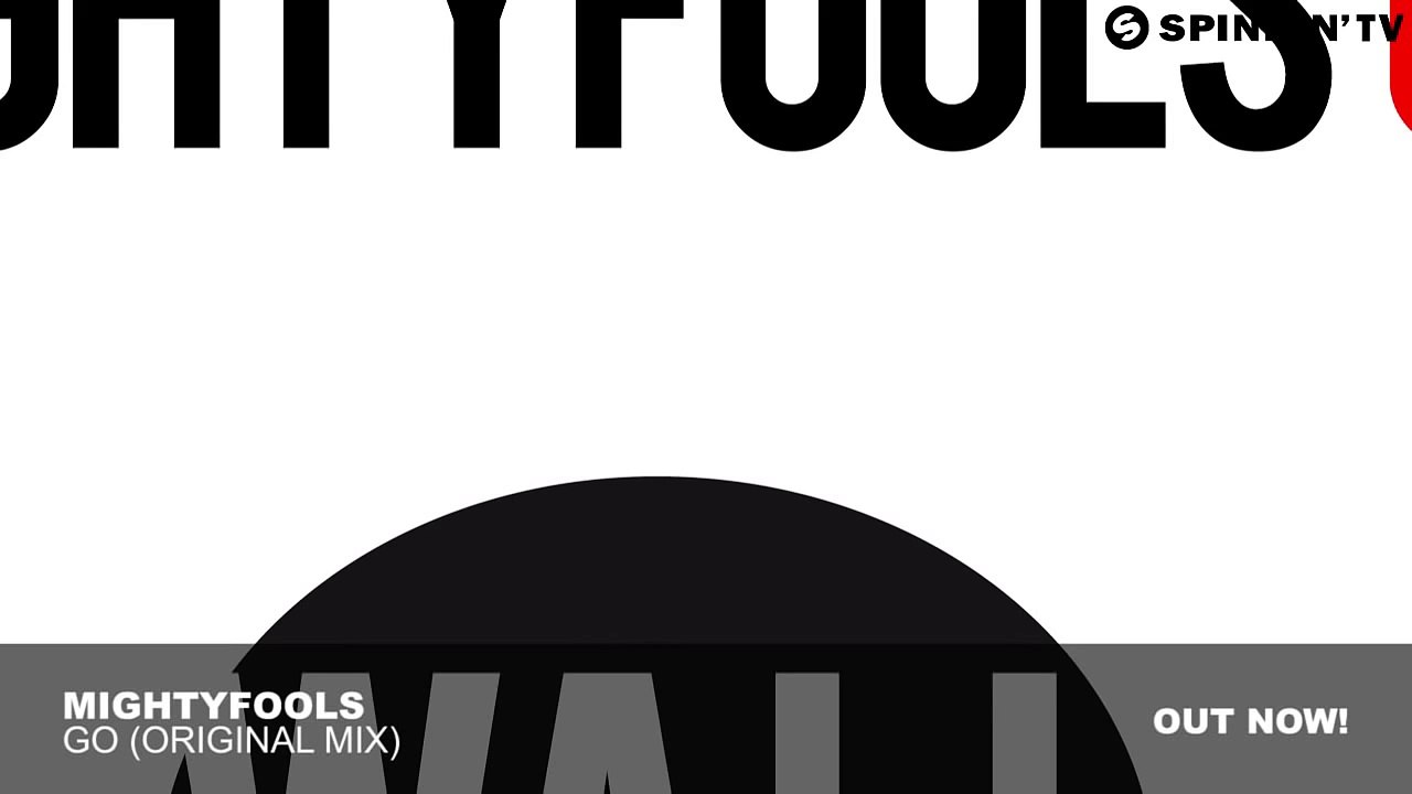 Mightyfools_-_Go_(Original_Mix)