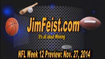 Jim Feist NFL Previews for Thursday, November 27, 2014